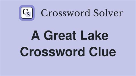 great lake crossword clue